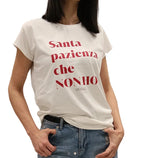 VICOLO-T SHIRT"SANTA PAZIENZA CHE NON HO"